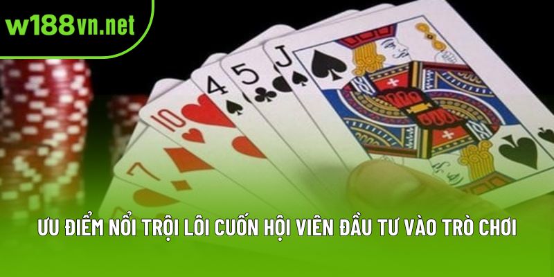 Ưu điểm nổi trội lôi cuốn hội viên đầu tư vào trò chơi