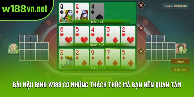 Bài mậu binh w188 có những thách thức mà bạn nên quan tâm