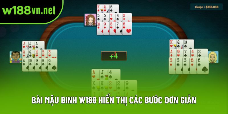 Bài mậu binh w188 hiển thị các bước đơn giản