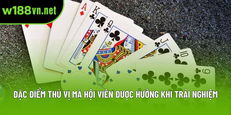 Đặc điểm thú vị mà hội viên được hưởng khi trải nghiệm