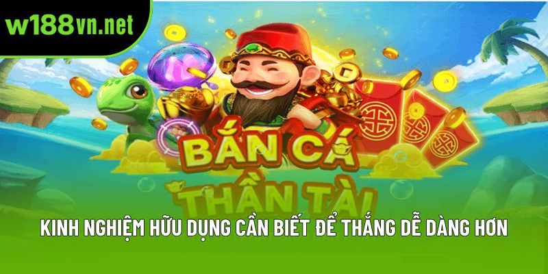 Kinh nghiệm hữu dụng cần biết để thắng dễ dàng hơn