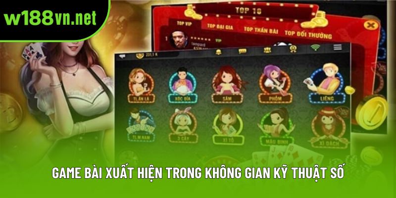 Game bài xuất hiện trong không gian kỹ thuật số