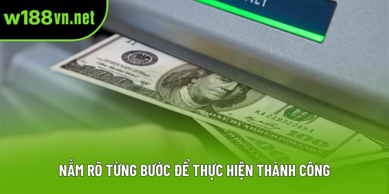 Nắm rõ từng bước để thực hiện thành công