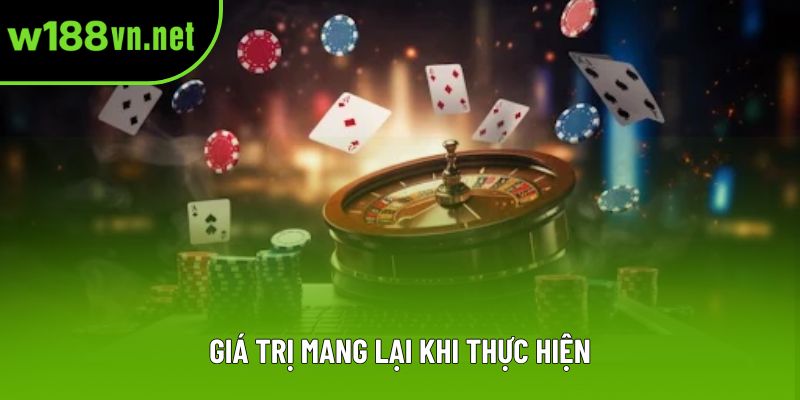 Giá trị mang lại khi thực hiện
